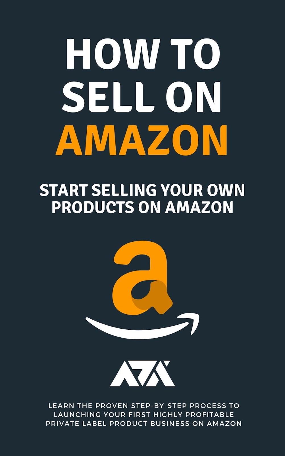 How to Sell Your Product on Amazon: Ultimate Guide for Success