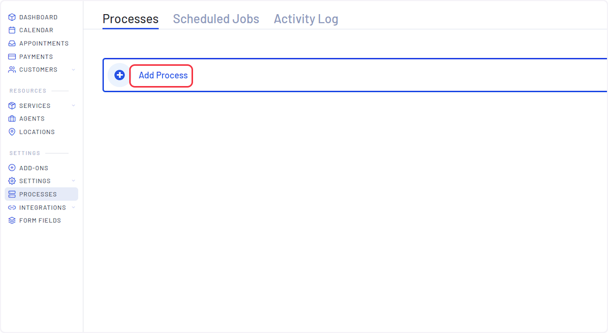 Under the Processes section, click on the "Add Process" button.