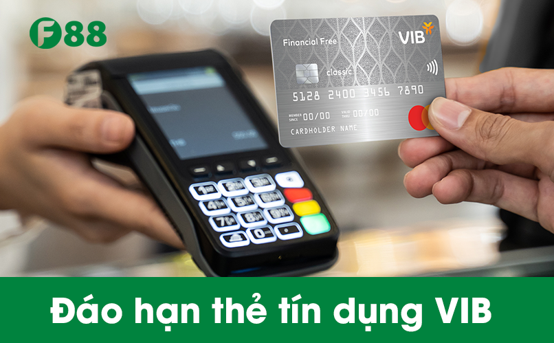 Đáo hạn thẻ tín dụng VIB