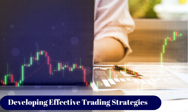 Developing Effective Trading Strategies