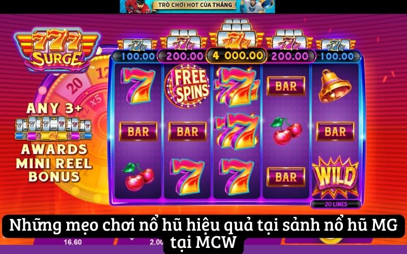Những mẹo chơi nổ hũ hiệu quả tại sảnh nổ hũ MG tại MCW