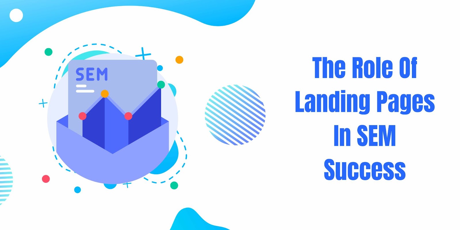 Role Of Landing Pages In SEM Success