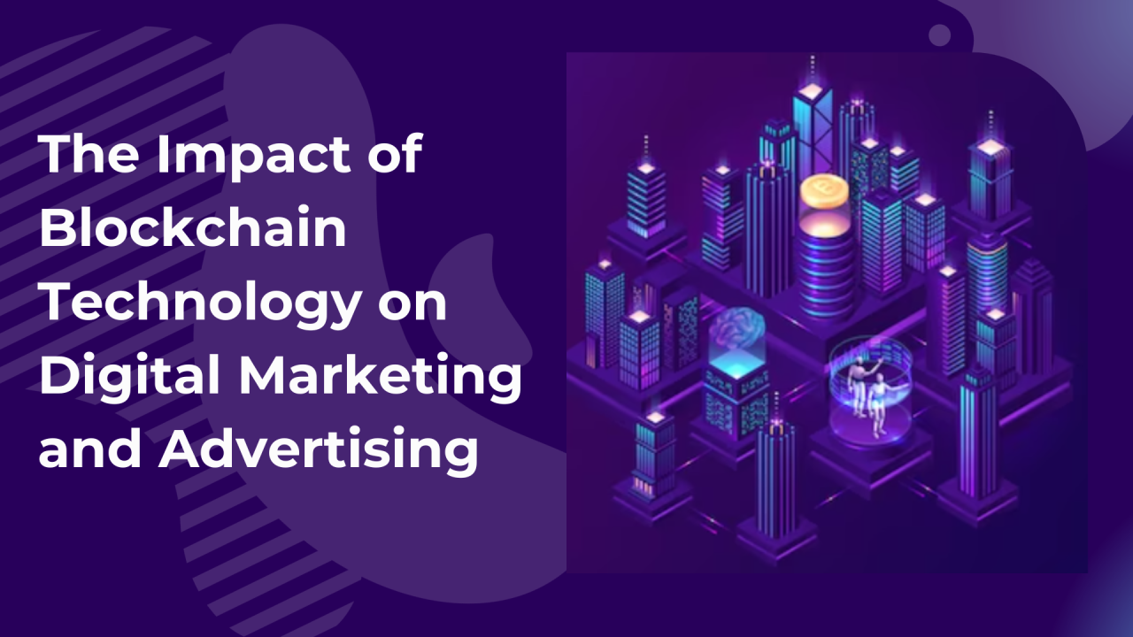How Blockchain is Disrupting Digital Marketing: Opportunities and Challenges