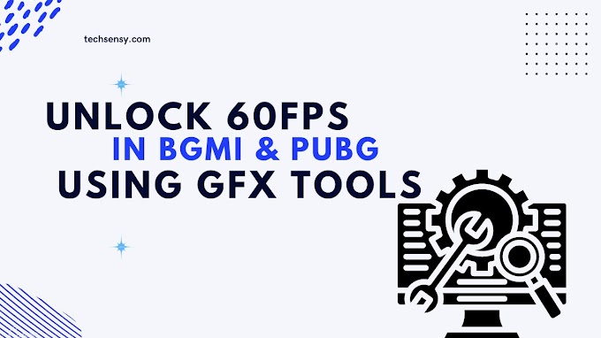  Unlock 60 fps Smooth Gameplay on Budget Phones: GFX Tools for PUBG and BGMI