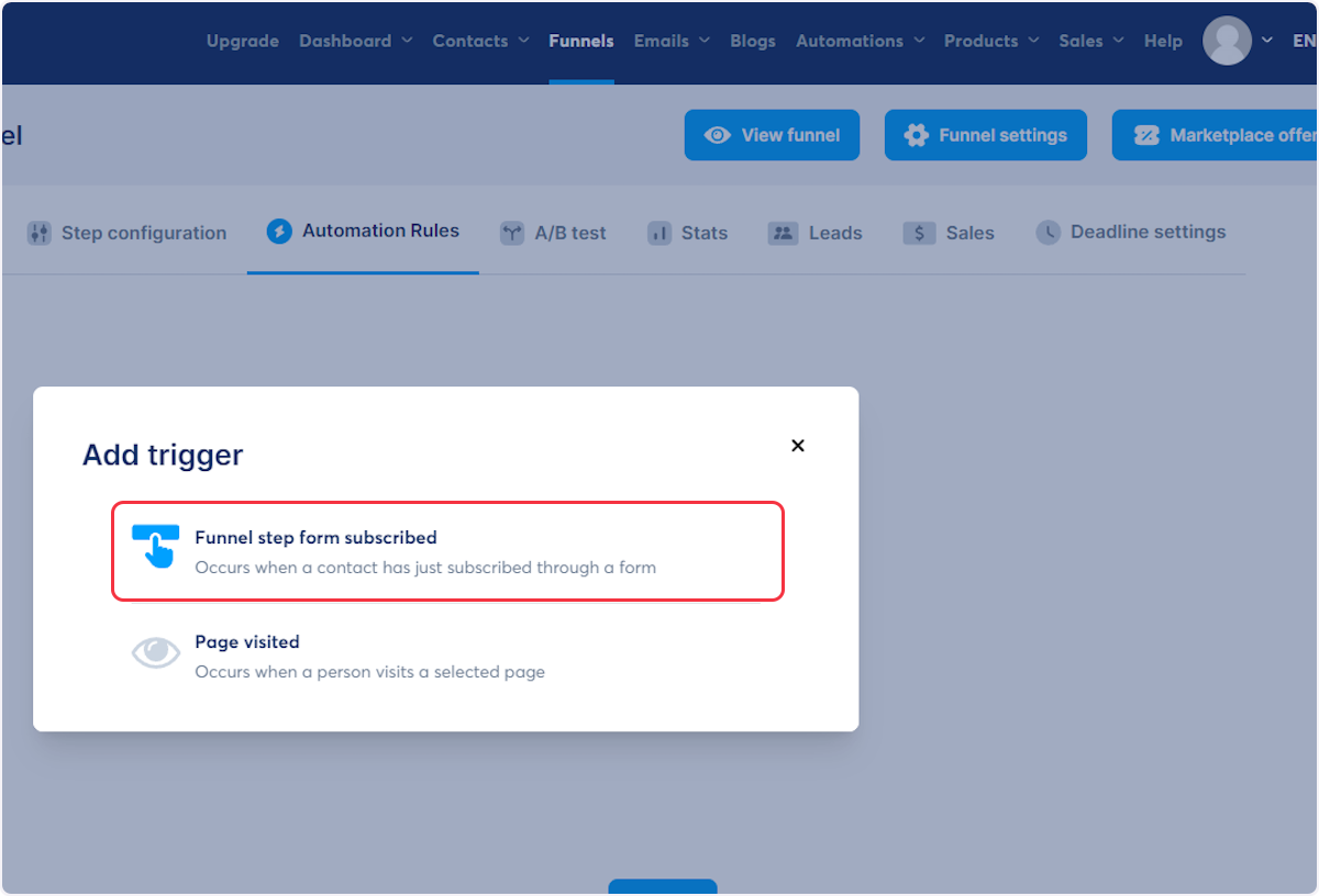 Now, inside the "Add Trigger" popup, select the trigger according to your preference. For example, if you are setting up a webhook for the "Contact Subscribed to Form" trigger, then you should choose the "Funnel step form subscribed" trigger here.