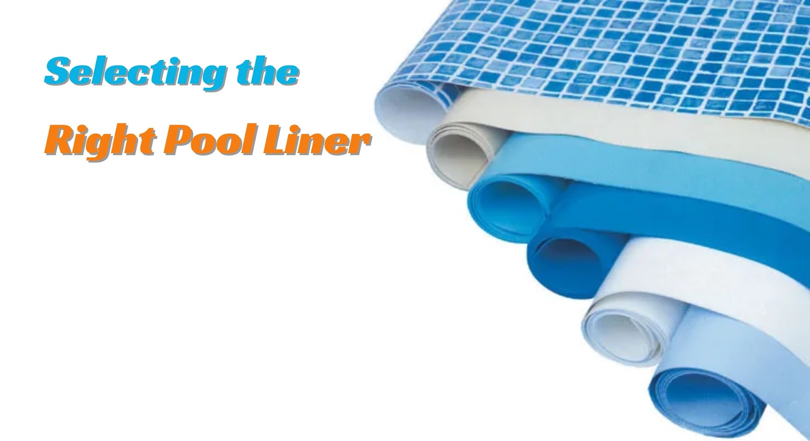 Selecting the Right Pool Liner