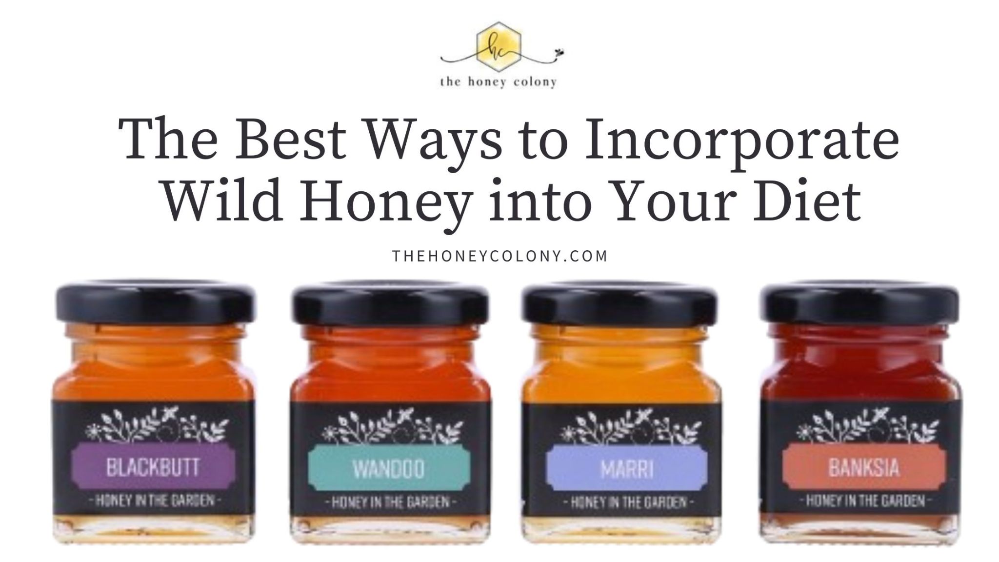 The Best Ways to Incorporate Wild Honey into Your Diet