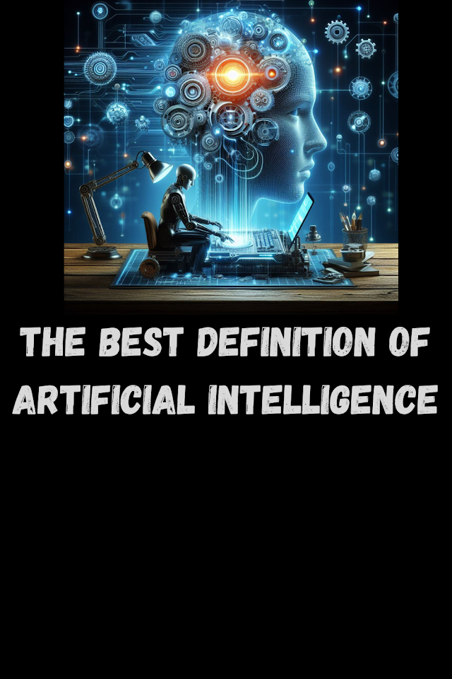 The best definition of artificial intelligence  