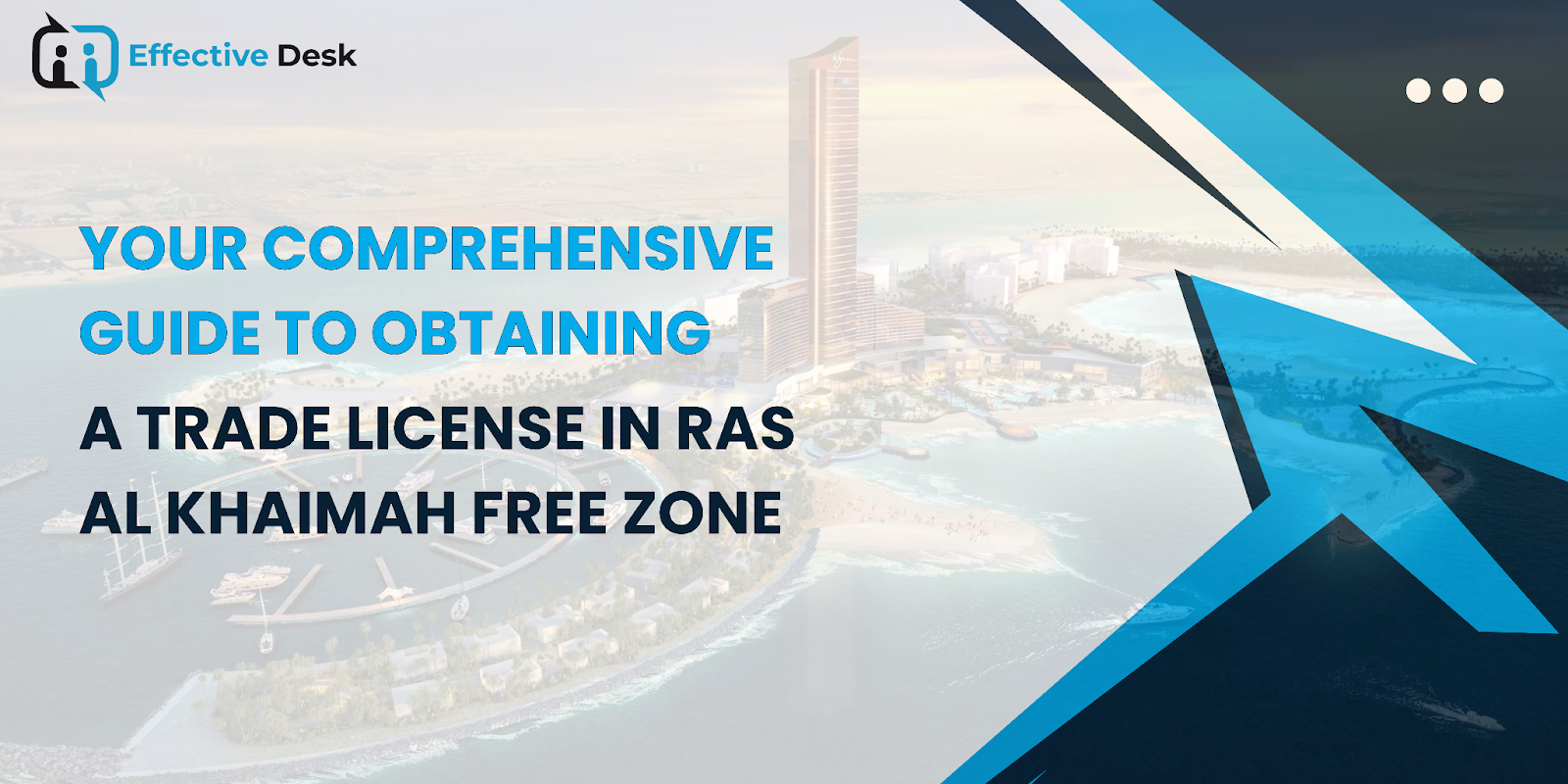 Your Comprehensive Guide to Obtaining a Trade License in Ras Al Khaimah Free Zone