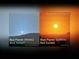 The sunset on Earth  red but t on Mars  blue