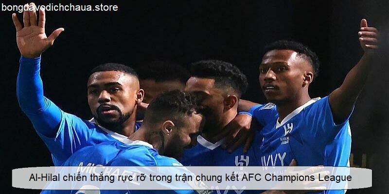 Al-Hilal chiến thắng rực rỡ trong trận chung kết AFC Champions League