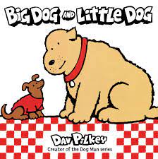 Big Dog and Little Dog: Pilkey, Dav: 9780358450405: Amazon.com: Books