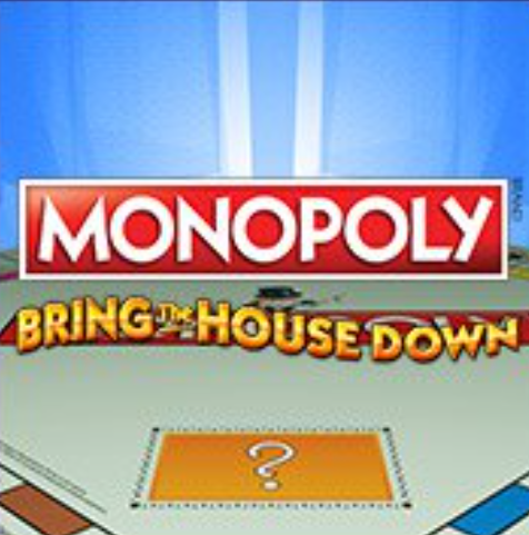 A game board with a question mark and text which says Monopoly bring the house down. 

