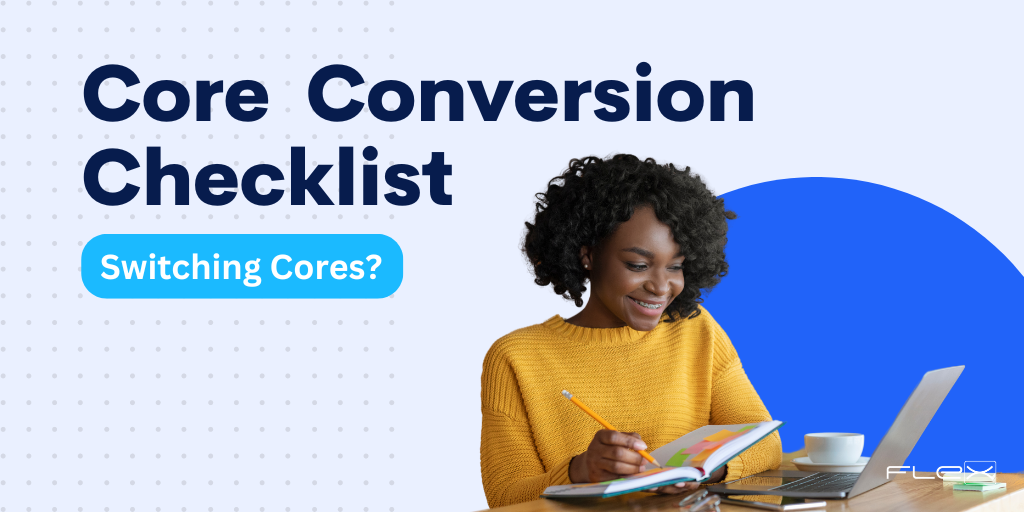 The Ultimate Checklist for Credit Union Core Conversion
