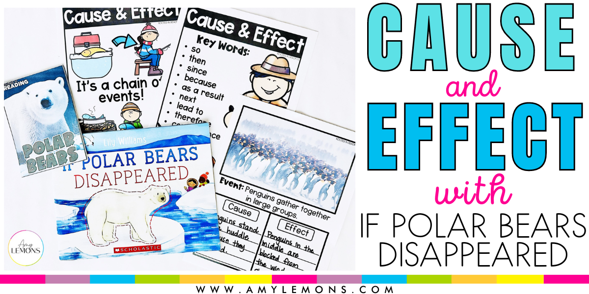 Cause and effect activities with the book If Polar Bears Disappeared.