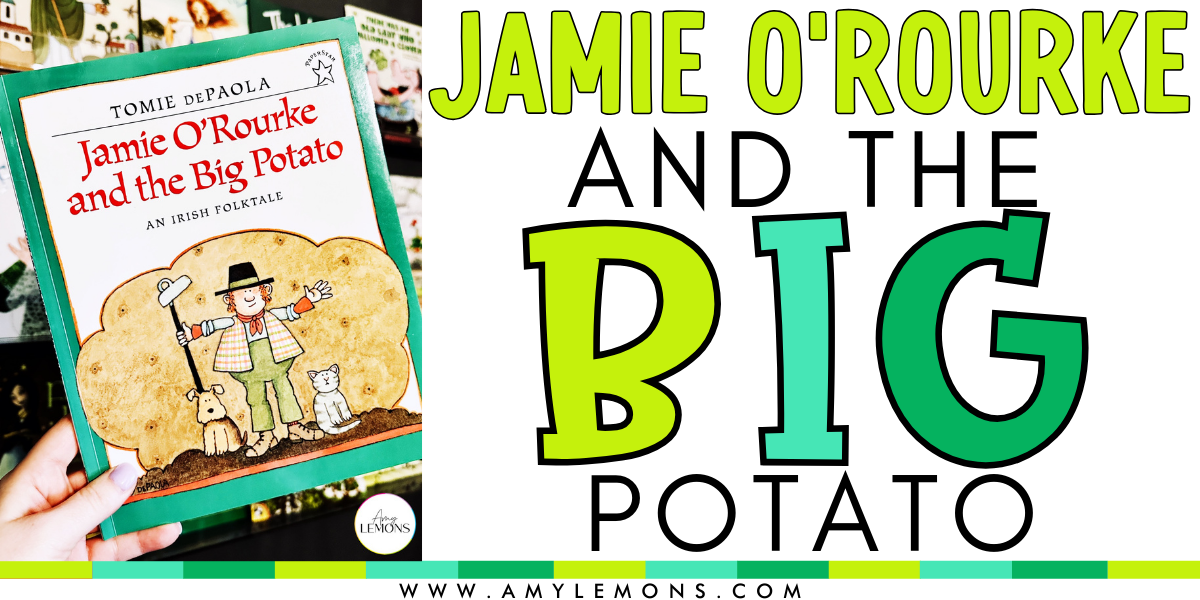 Jamie O'Rourke and the Big Potato picture book with St. Patrick's Day activities for school.