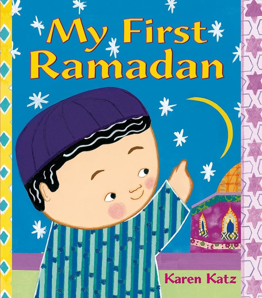 1- My First Ramadan by Karen Katz: 