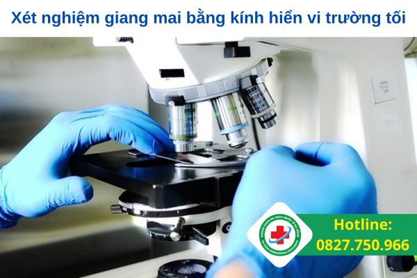 Xét nghiệm giang mai bằng kính hiển vi trường tối