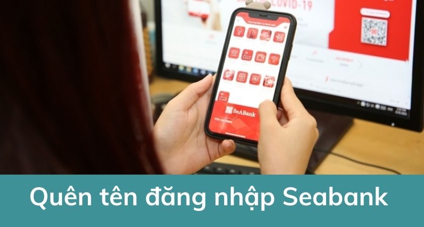Quên tên đăng nhập Seabank