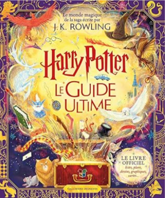 Harry Potter - Le Guide Ultime  livre de première lecture 