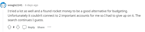 A Reddit post from a Rocket Money user calling it a good budgeting alternative except that it wouldn't connect two of their accounts. 