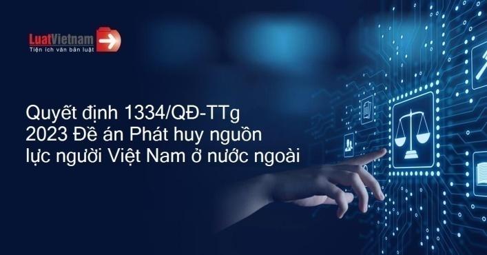 Quyết định 1334/QĐ-TTg 2023 Đề án Phát huy nguồn lực người Việt ...