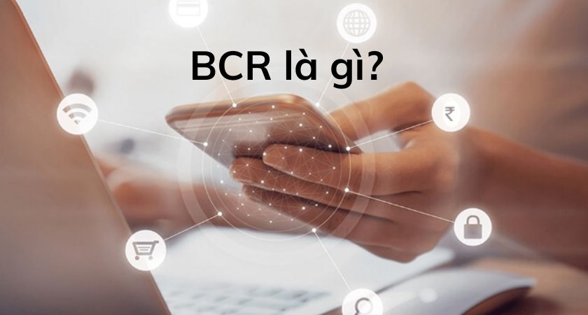 BCR là gì?