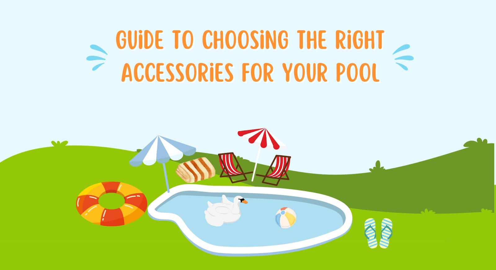 Guide to Choosing the Right Accessories for Your Pool