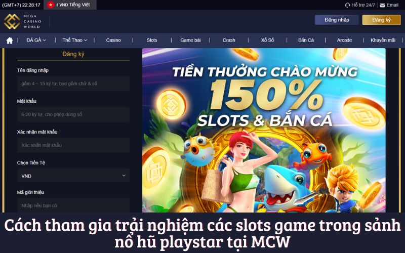 Cách tham gia trải nghiệm các slots game trong sảnh nổ hũ playstar tại MCW