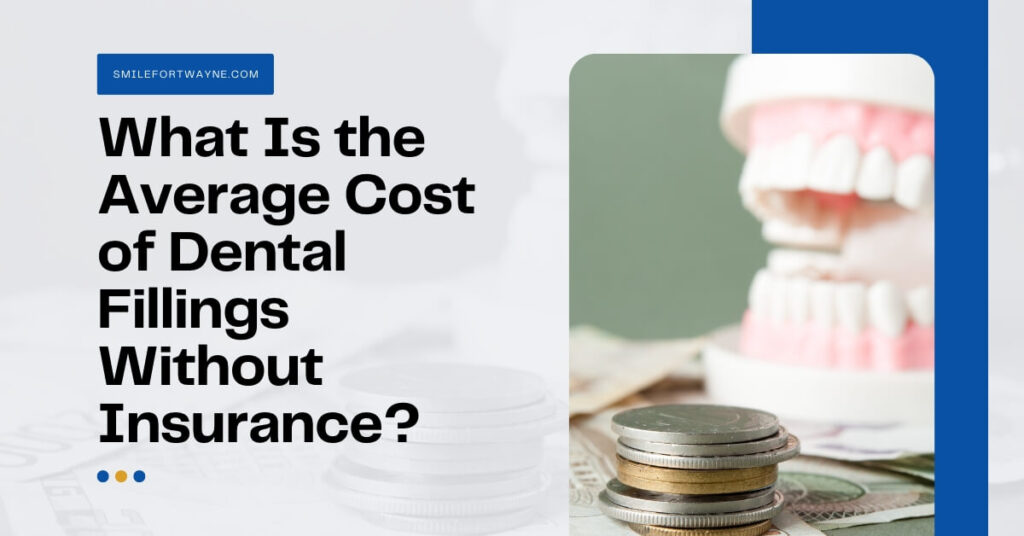 How Much is a Dental Filling Without Insurance  