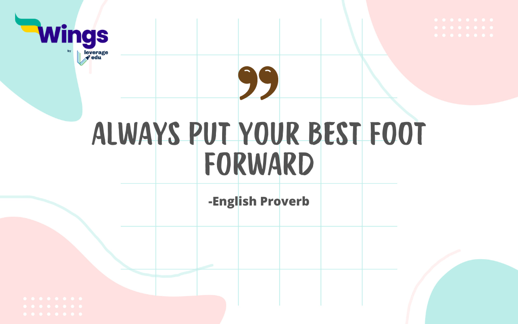 Always Put Your Best Foot Forward
