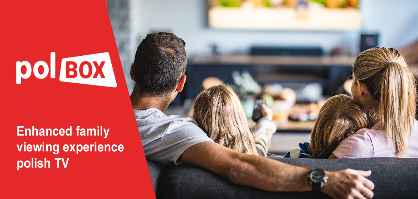 Enhanced family viewing experience with PolBox.TV