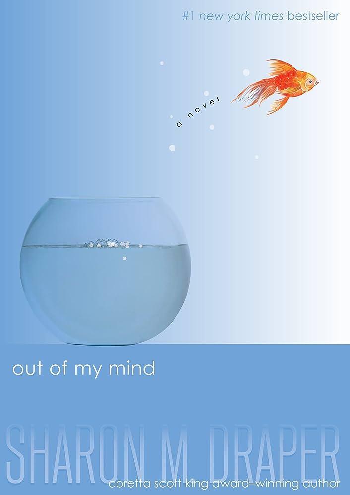 A book cover for Out of My Mind by Sharon M. Draper. The background is light and gradient blue. A goldfish is shown jumping out of a fish bowl.
