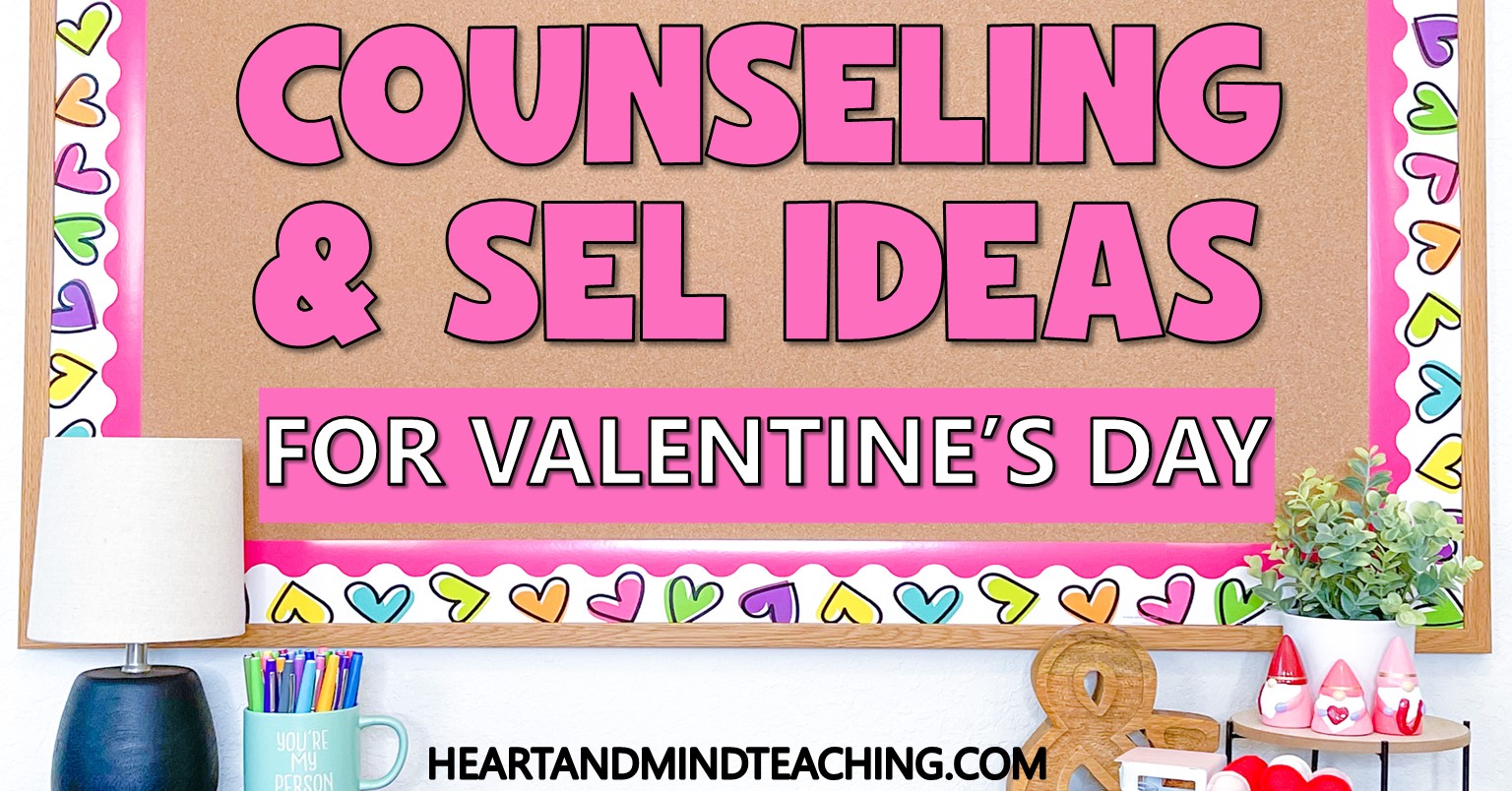 counseling and social-emotional learning on Valentine's Day