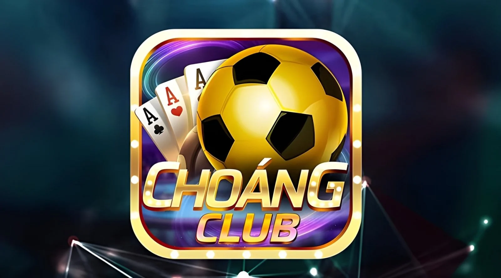 Choang club tạo nên tiếng vang lớn trong lĩnh vực cá cược