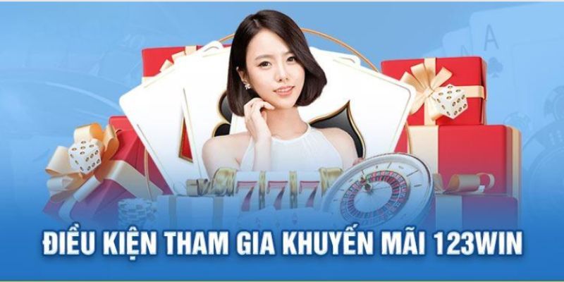 Quy định cần đáp ứng để tham gia khuyến mãi tại 123Win