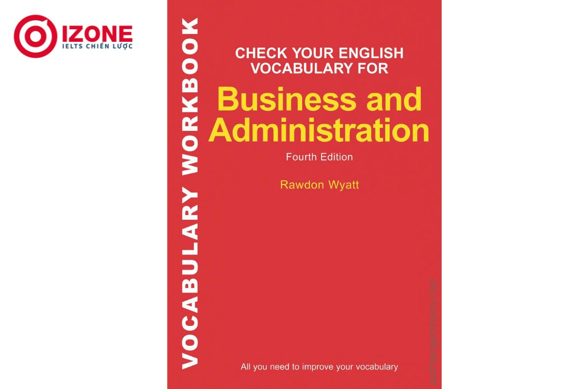 Tài liệu tự học tiếng Anh cho sinh viên ngành kinh tế: Sách Check your vocabulary for Business and Administration