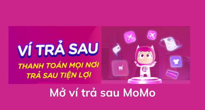 mở ví trả sau momo