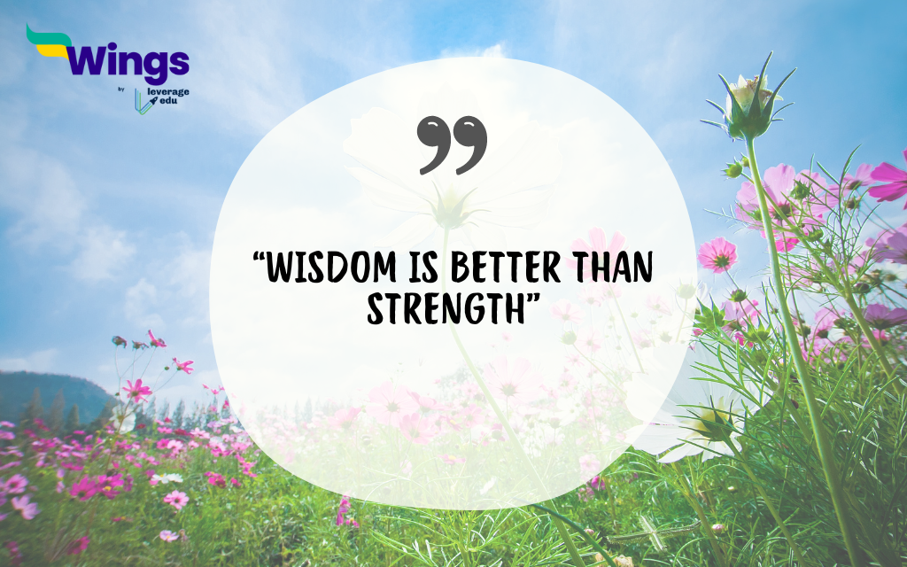 Wisdom is better than strength
