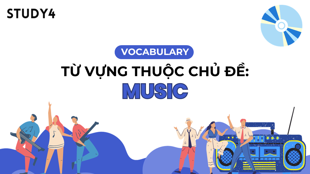 vocabulary từ vựng topic chủ đề music âm nhạc