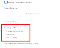 Google Chromecast browser extension casting in high quality