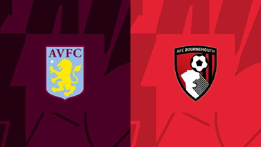 Giới thiệu chi tiết về 2 đội Aston Villa vs Bournemouth