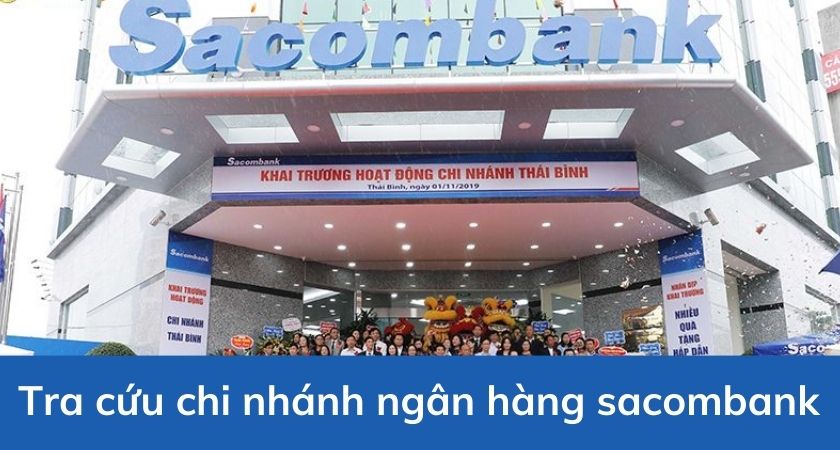 Tra cứu chi nhánh ngân hàng Sacombank