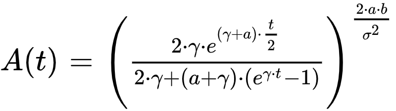 A(t)=({2*gamma*e^{(gamma+a)*t/2}}/{2*gamma+(a+gamma)*(e^{gamma*t}-1)})^{{2*a*b}/sigma^2}