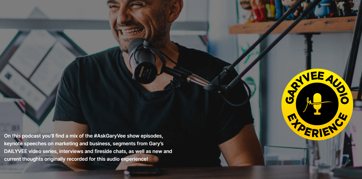 GaryVee Audio Experience, one of the best-rated and most prolific startup podcast in the scene.