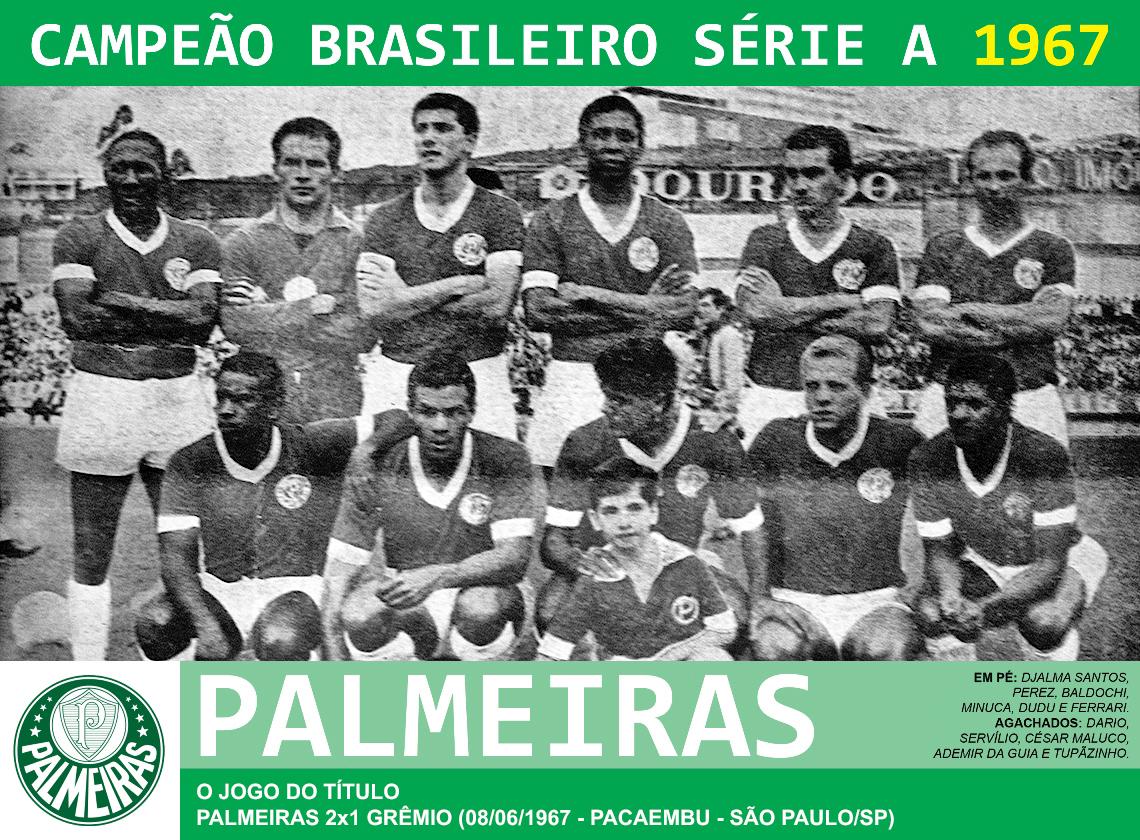 Edição dos Campeões: Palmeiras Campeão Brasileiro 1967 ...