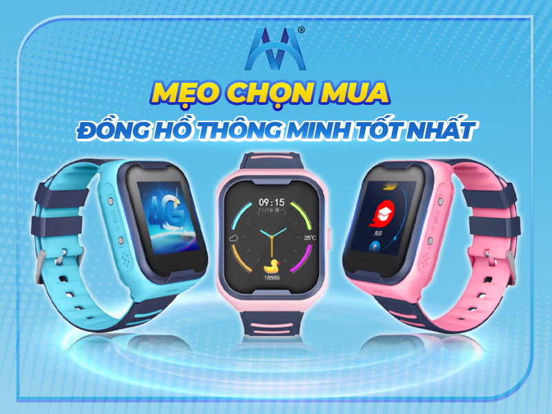 Mẹo chọn mua đồng hồ thông minh tốt nhất