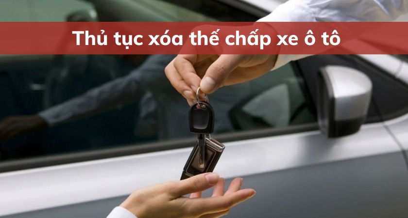 thủ tục xóa the chấp xe ô to