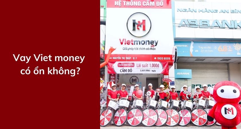 Vay tiền Viet money có ổn không? Thông tin về Viet money 