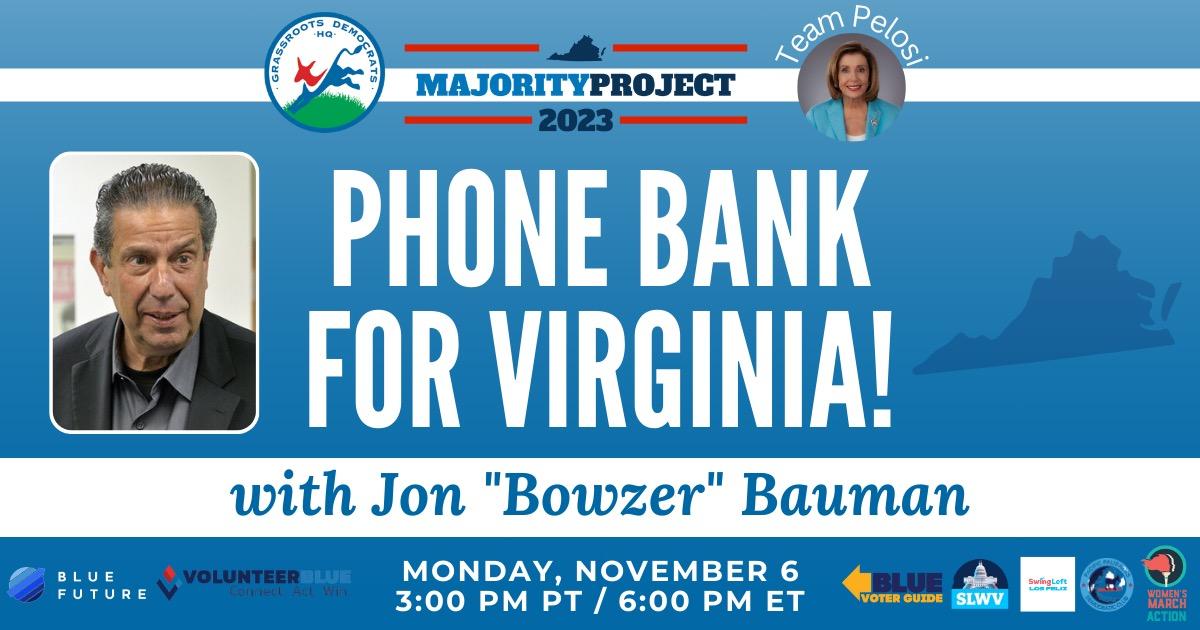 Phone bank with Bowzer for Virginia!